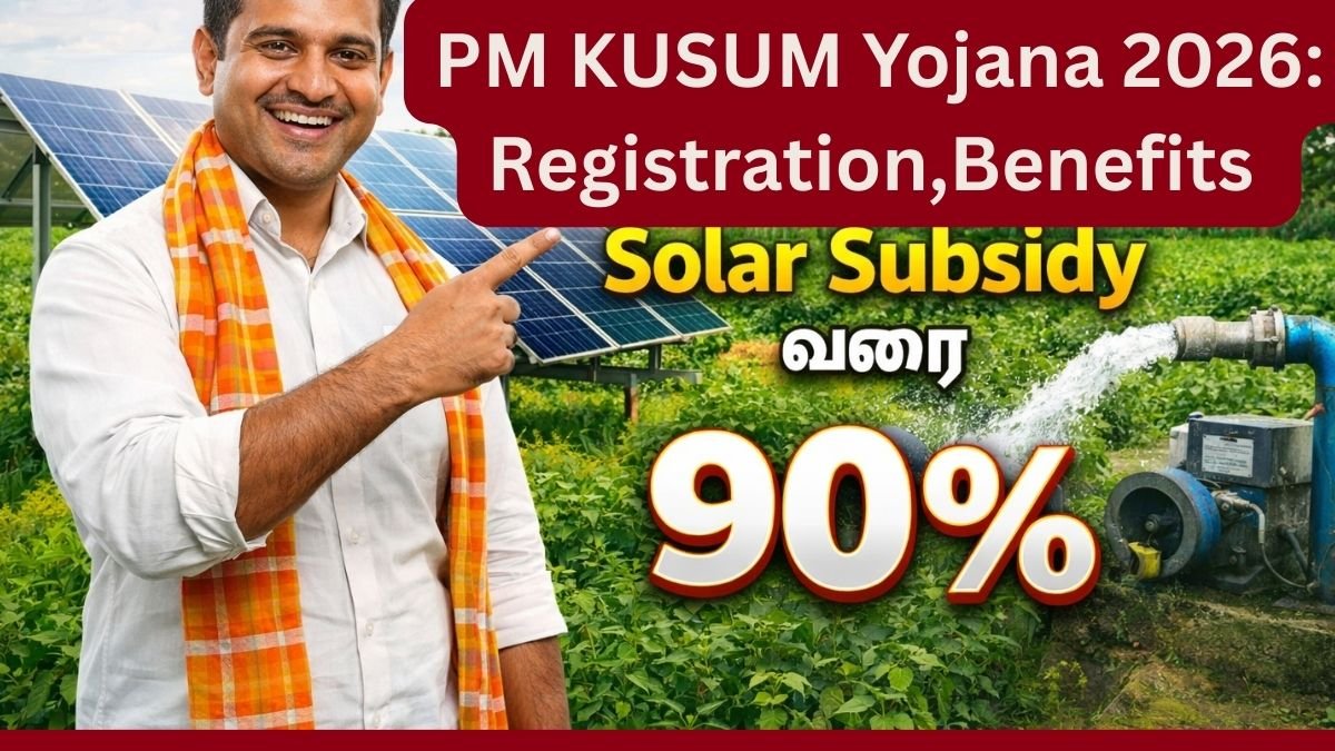 PM KUSUM Yojana 2026: Registration, Eligibility, Subsidy, Benefits & Faster Approval Complete Guide