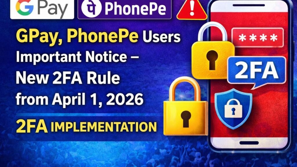 GPay & PhonePe Users Alert