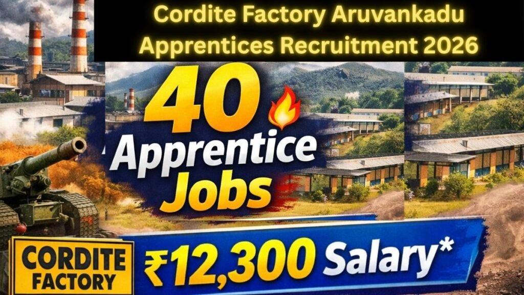 Cordite Factory Aruvankadu Apprentices Recruitment 2026
