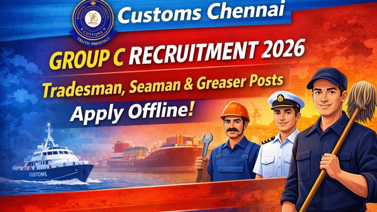 Customs Chennai Group C Recruitment 2026