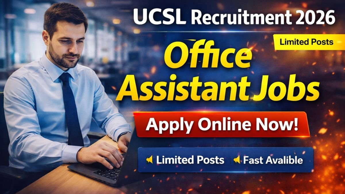 UCSL Office Assistant Recruitment 2026 – Apply Online